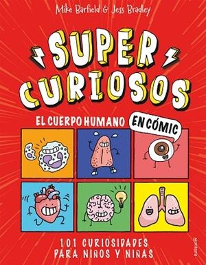 EL CUERPO HUMANO EN CÓMIC. 101 CURIOSIDADES PARA NIÑOS Y NIÑAS (SUPERCURIOSOS 1) | 9788418483349 | JESS BRADLEY, MIKE BARFIELD | Llibreria Online de Banyoles | Comprar llibres en català i castellà online