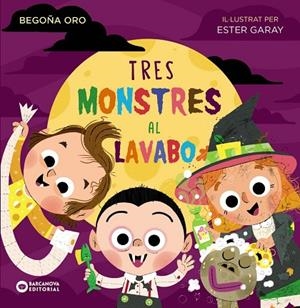TRES MONSTRES AL LAVABO | 9788448954000 | ORO, BEGOÑA | Llibreria L'Altell - Llibreria Online de Banyoles | Comprar llibres en català i castellà online - Llibreria de Girona