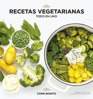 RECETAS VEGETARIANAS. TODO EN UNO | 9788418260360 | FAUDA-RÔLE, SABRINA/IDA, AKIKO | Llibreria L'Altell - Llibreria Online de Banyoles | Comprar llibres en català i castellà online - Llibreria de Girona