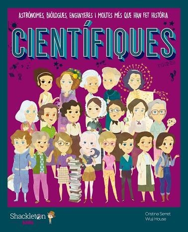 CIENTÍFIQUES | 9788413610689 | SERRET, CRISTINA | Llibreria L'Altell - Llibreria Online de Banyoles | Comprar llibres en català i castellà online - Llibreria de Girona