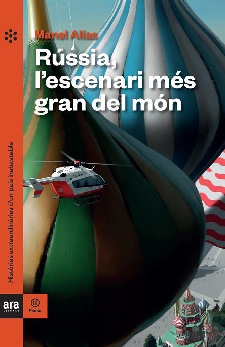 RÚSSIA, L'ESCENARI MÉS GRAN DEL MÓN | 9788418928062 | ALÍAS TORT, MANEL | Llibreria L'Altell - Llibreria Online de Banyoles | Comprar llibres en català i castellà online - Llibreria de Girona