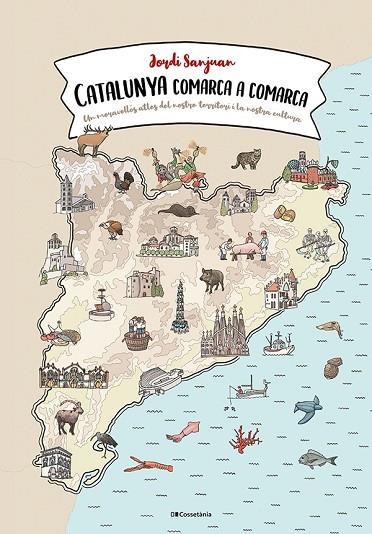 CATALUNYA COMARCA A COMARCA | 9788413560823 | SANJUAN CUNÍ, JORDI | Llibreria L'Altell - Llibreria Online de Banyoles | Comprar llibres en català i castellà online - Llibreria de Girona