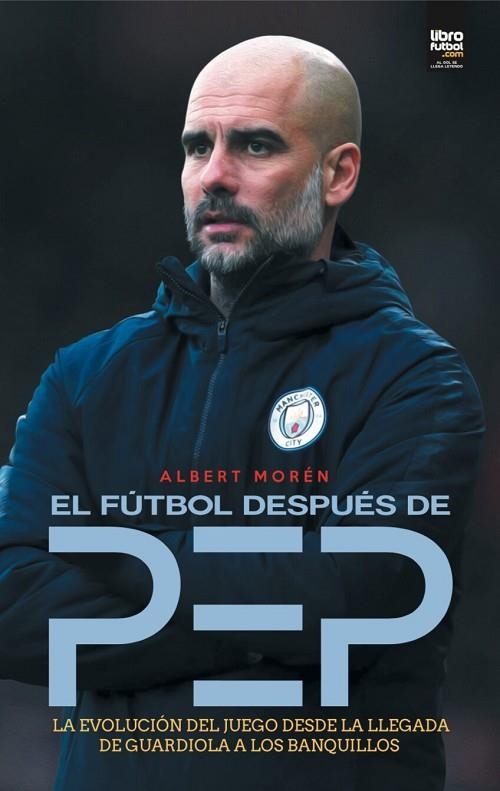 FÚTBOL DESPUÉS DE PEP, EL | 9789878370460 | MORÉN, ALBERT | Llibreria L'Altell - Llibreria Online de Banyoles | Comprar llibres en català i castellà online - Llibreria de Girona
