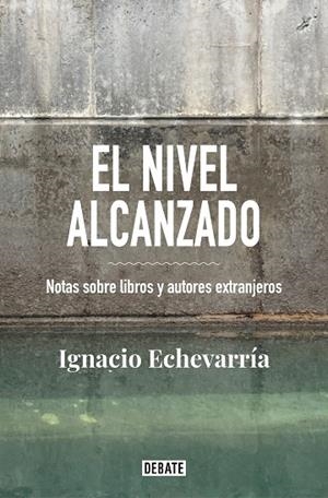 EL NIVEL ALCANZADO | 9788418056826 | ECHEVARRÍA, IGNACIO | Llibreria L'Altell - Llibreria Online de Banyoles | Comprar llibres en català i castellà online - Llibreria de Girona