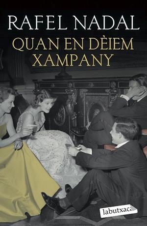 QUAN EN DÈIEM XAMPANY | 9788418572562 | NADAL, RAFEL | Llibreria Online de Banyoles | Comprar llibres en català i castellà online