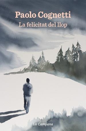 LA FELICITAT DEL LLOP | 9788418226373 | COGNETTI, PAOLO | Llibreria Online de Banyoles | Comprar llibres en català i castellà online