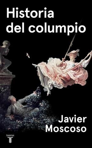 HISTORIA DEL COLUMPIO | 9788430622214 | MOSCOSO, JAVIER | Llibreria L'Altell - Llibreria Online de Banyoles | Comprar llibres en català i castellà online - Llibreria de Girona