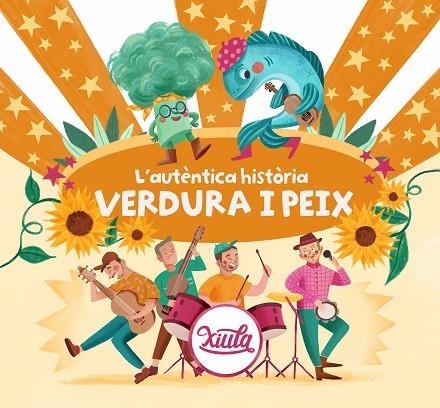 L'AUTÈNTICA HISTÒRIA DE VERDURA I PEIX | 9788418054501 | XIULA, | Llibreria Online de Banyoles | Comprar llibres en català i castellà online