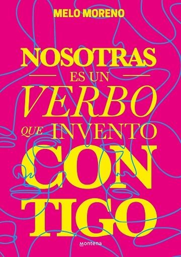NOSOTRAS ES UN VERBO QUE INVENTO CONTIGO | 9788418483301 | MORENO, MELO | Llibreria L'Altell - Llibreria Online de Banyoles | Comprar llibres en català i castellà online - Llibreria de Girona