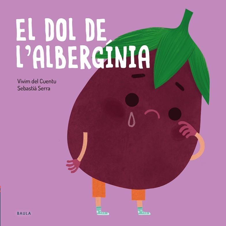 EL DOL DE L'ALBERGÍNIA | 9788447946228 | VIVIM DEL CUENTU | Llibreria L'Altell - Llibreria Online de Banyoles | Comprar llibres en català i castellà online - Llibreria de Girona
