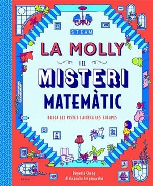 LA MOLLY I EL MISTERI MATEMÀTIC | 9788447943265 | CHENG, EUGENIA | Llibreria L'Altell - Llibreria Online de Banyoles | Comprar llibres en català i castellà online - Llibreria de Girona