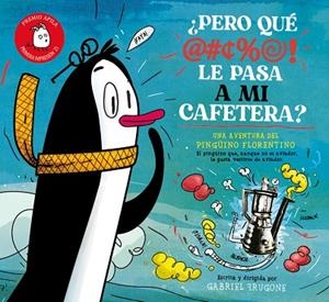 ¿PERO QUÉ @#Ç%@! LE PASA A MI CAFETERA? | 9788417028619 | FRUGONE, GABRIEL | Llibreria L'Altell - Llibreria Online de Banyoles | Comprar llibres en català i castellà online - Llibreria de Girona
