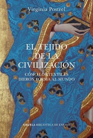 EL TEJIDO DE LA CIVILIZACIÓN | 9788418859113 | POSTREL, VIRGINIA | Llibreria Online de Banyoles | Comprar llibres en català i castellà online