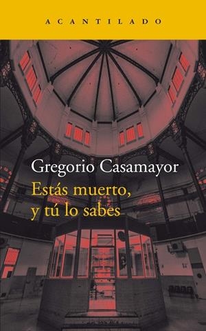 ESTÁS MUERTO, Y TÚ LO SABES | 9788418370571 | CASAMAYOR PÉREZ, GREGORI | Llibreria L'Altell - Llibreria Online de Banyoles | Comprar llibres en català i castellà online - Llibreria de Girona