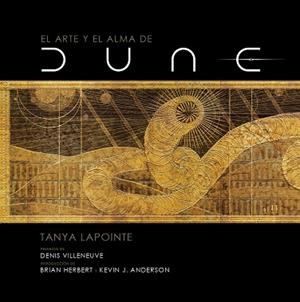 EL ARTE Y EL ALMA DE DUNE | 9788467946383 | LAPOINTE, TANYA | Llibreria Online de Banyoles | Comprar llibres en català i castellà online