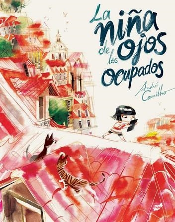NIÑA DE LOS OJOS OCUPADOS, LA | 9788416817962 | CARRILHO, ANDRÉ | Llibreria L'Altell - Llibreria Online de Banyoles | Comprar llibres en català i castellà online - Llibreria de Girona