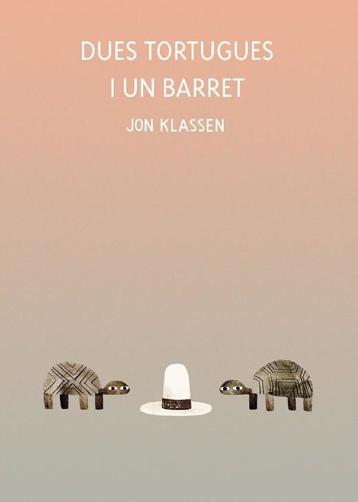 DUES TORTUGUES I UN BARRET | 9788418599071 | KLASSEN, JON | Llibreria L'Altell - Llibreria Online de Banyoles | Comprar llibres en català i castellà online - Llibreria de Girona