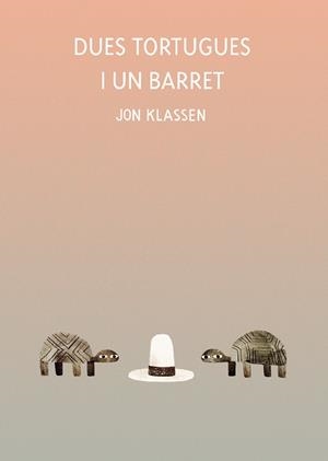 DUES TORTUGUES I UN BARRET | 9788418599071 | KLASSEN, JON | Llibreria Online de Banyoles | Comprar llibres en català i castellà online