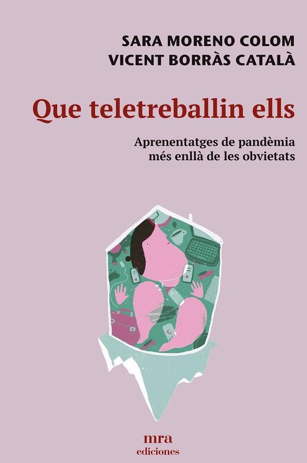 QUE TELETREBALLIN ELLS | 9788496504424 | MORENO COLOM; SARA; BORRÀS CATALÀ, VICENT | Llibreria L'Altell - Llibreria Online de Banyoles | Comprar llibres en català i castellà online - Llibreria de Girona