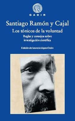 LOS TÓNICOS DE LA VOLUNTAD.  REGLAS Y CONSEJOS SOBRE INVESTIGACIÓN CIENTÍFICA | 9788494945052 | RAMÓN Y CAJAL, SANTIAGO | Llibreria L'Altell - Llibreria Online de Banyoles | Comprar llibres en català i castellà online - Llibreria de Girona