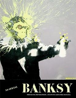 BANKSY NO OFICIAL | 9788418350375 | MATTANZA, ALESSANDRA | Llibreria L'Altell - Llibreria Online de Banyoles | Comprar llibres en català i castellà online - Llibreria de Girona