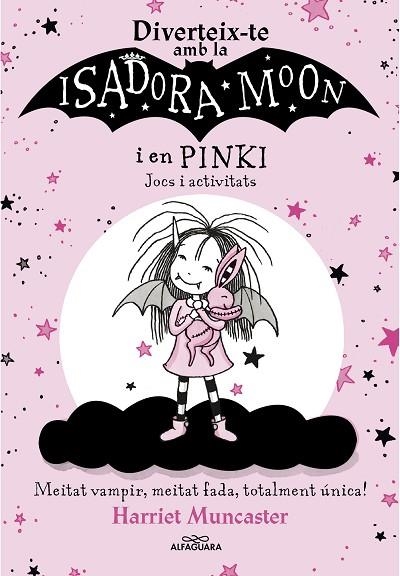 DIVERTEIX-TE AMB LA ISADORA I EN PINKI. JOCS I ACTIVITATS (LA ISADORA MOON) | 9788420458571 | MUNCASTER, HARRIET | Llibreria L'Altell - Llibreria Online de Banyoles | Comprar llibres en català i castellà online - Llibreria de Girona