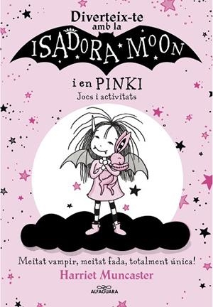DIVERTEIX-TE AMB LA ISADORA I EN PINKI. JOCS I ACTIVITATS (LA ISADORA MOON) | 9788420458571 | MUNCASTER, HARRIET | Llibreria Online de Banyoles | Comprar llibres en català i castellà online