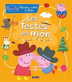 LES FESTES DEL MÓN (APRENC AMB LA PORQUETA PEPA) | 9788448858704 | HASBRO,/EONE, | Llibreria L'Altell - Llibreria Online de Banyoles | Comprar llibres en català i castellà online - Llibreria de Girona