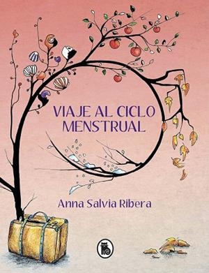 VIAJE AL CICLO MENSTRUAL | 9788402425157 | SALVIA, ANNA | Llibreria L'Altell - Llibreria Online de Banyoles | Comprar llibres en català i castellà online - Llibreria de Girona