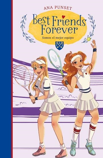 BEST FRIENDS FOREVER 4. SOMOS EL MEJOR EQUIPO (BEST FRIENDS FOREVER 4) | 9788418483578 | PUNSET, ANA | Llibreria L'Altell - Llibreria Online de Banyoles | Comprar llibres en català i castellà online - Llibreria de Girona