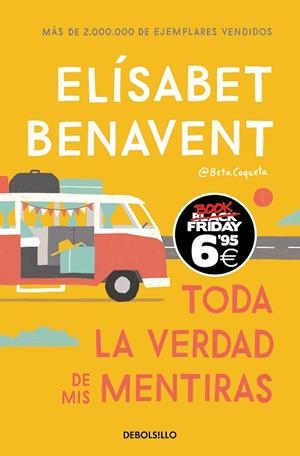 TODA LA VERDAD DE MIS MENTIRAS | 9788466356619 | BENAVENT, ELÍSABET | Llibreria Online de Banyoles | Comprar llibres en català i castellà online