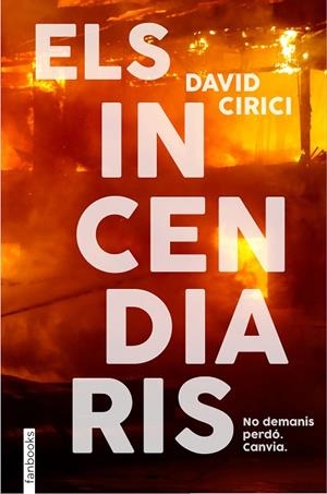 INCENDIARIS, ELS | 9788418327766 | CIRICI, DAVID | Llibreria Online de Banyoles | Comprar llibres en català i castellà online