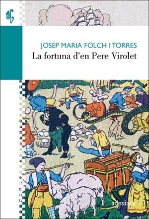 LA FORTUNA D’EN PERE VIROLET | 9788416948734 | FOLCH I TORRES, JOSEP MARIA | Llibreria L'Altell - Llibreria Online de Banyoles | Comprar llibres en català i castellà online - Llibreria de Girona