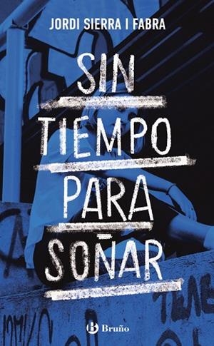 SIN TIEMPO PARA SOÑAR | 9788469666326 | SIERRA I FABRA, JORDI | Llibreria L'Altell - Llibreria Online de Banyoles | Comprar llibres en català i castellà online - Llibreria de Girona