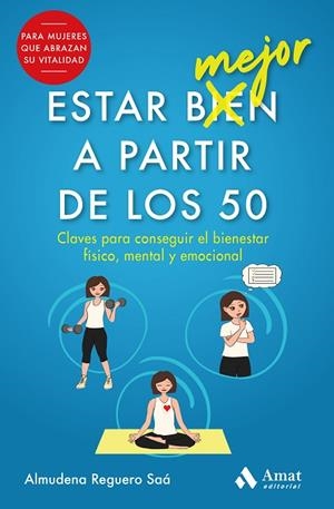 ESTAR MEJOR A PARTIR DE LOS 50 | 9788497355476 | REGUERO SAÁ, ALMUDENA | Llibreria Online de Banyoles | Comprar llibres en català i castellà online
