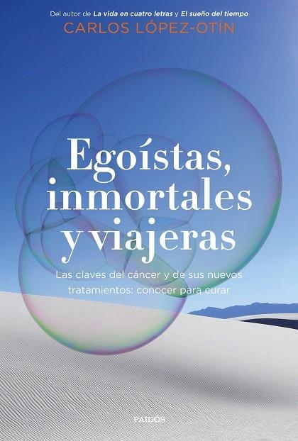 EGOÍSTAS, INMORTALES Y VIAJERAS | 9788449338700 | LÓPEZ OTÍN, CARLOS | Llibreria L'Altell - Llibreria Online de Banyoles | Comprar llibres en català i castellà online - Llibreria de Girona