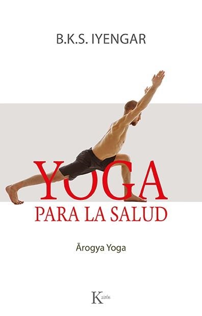 YOGA PARA LA SALUD | 9788499889177 | IYENGAR, B.K.S. | Llibreria L'Altell - Llibreria Online de Banyoles | Comprar llibres en català i castellà online - Llibreria de Girona