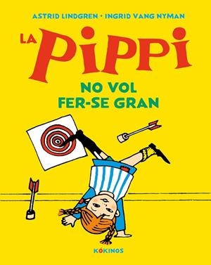 LA PIPPI NO VOL FER-SE GRAN | 9788417742638 | LINDGREN, ASTRID | Llibreria Online de Banyoles | Comprar llibres en català i castellà online