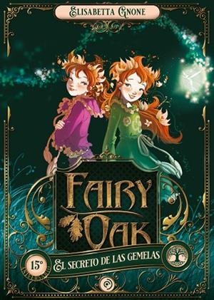 FAIRY OAK 1. EL SECRETO DE LAS GEMELAS | 9788418538889 | GNONE, ELISABETTA | Llibreria Online de Banyoles | Comprar llibres en català i castellà online