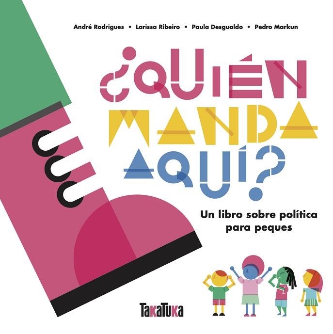 ¿QUIÉN MANDA AQUÍ? | 9788417383862 | DESGUALDO, PAULA/MARKUN, PEDRO/RIBEIRO, LARISSA/RODRIGUES, ANDRÉ | Llibreria L'Altell - Llibreria Online de Banyoles | Comprar llibres en català i castellà online - Llibreria de Girona