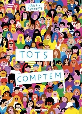 TOTS COMPTEM | 9788418184703 | ROSKIFTE, KRISTIN | Llibreria L'Altell - Llibreria Online de Banyoles | Comprar llibres en català i castellà online - Llibreria de Girona