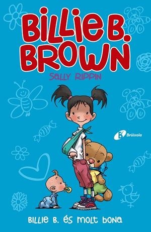 BILLIE B. BROWN, 5. BILLIE B. ÉS MOLT BONA | 9788499063782 | RIPPIN, SALLY | Llibreria Online de Banyoles | Comprar llibres en català i castellà online