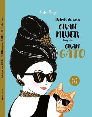 DETRÁS DE UNA MUJER HAY UN GRAN GATO | 9788494992681 | SOLOMONS-MOAT, JUSTINE/MAYO, LULU | Llibreria L'Altell - Llibreria Online de Banyoles | Comprar llibres en català i castellà online - Llibreria de Girona