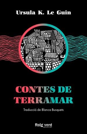 CONTES DE TERRAMAR | 9788417925574 | K. LE GUIN, URSULA | Llibreria Online de Banyoles | Comprar llibres en català i castellà online