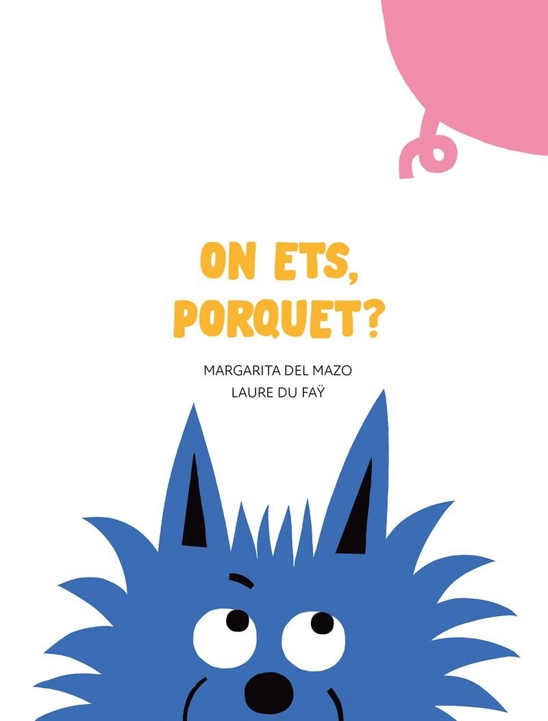 ON ETS, PORQUET? | 9788417673963 | DEL MAZO, MARGARITA | Llibreria Online de Banyoles | Comprar llibres en català i castellà online