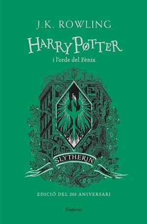 HARRY POTTER I L'ORDE DEL FÈNIX (SLYTHERIN) | 9788418833168 | ROWLING, J.K. | Llibreria L'Altell - Llibreria Online de Banyoles | Comprar llibres en català i castellà online - Llibreria de Girona