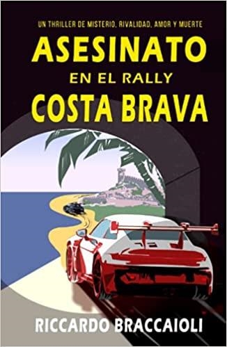 ASESINATO EN EL RALLY COSTA BRAVA | 2108218817651 | BRACCAIOLI, RICCARDO | Llibreria L'Altell - Llibreria Online de Banyoles | Comprar llibres en català i castellà online - Llibreria de Girona