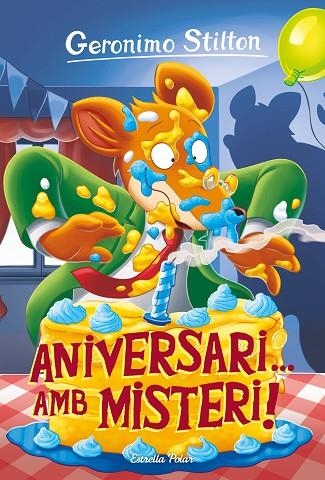 ANIVERSARI... AMB MISTERI! | 9788413890739 | STILTON, GERONIMO | Llibreria L'Altell - Llibreria Online de Banyoles | Comprar llibres en català i castellà online - Llibreria de Girona