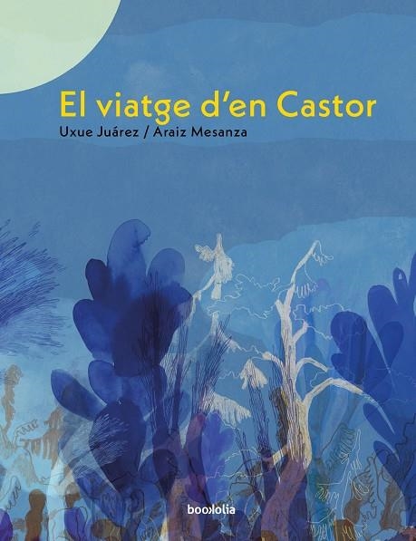 EL VIAJE DE CASTOR | 9788418284304 | JUÁREZ GAZTELU, UXUE | Llibreria L'Altell - Llibreria Online de Banyoles | Comprar llibres en català i castellà online - Llibreria de Girona
