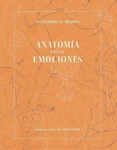 ANATOMÍA DE LAS EMOCIONES | 9788418820120 | G. REMÓN, ALEJANDRA/JIMM, INÉS | Llibreria L'Altell - Llibreria Online de Banyoles | Comprar llibres en català i castellà online - Llibreria de Girona